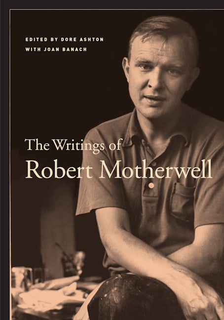 Book cover image for The Writings of Robert Motherwell ISBN: 9780520250482